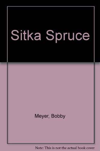 Sitka Spruce by Elizabeth Roberts
