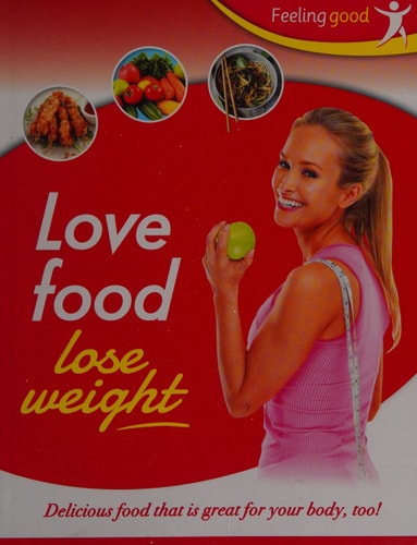 Love Your Food and Lose Weight by unknown author