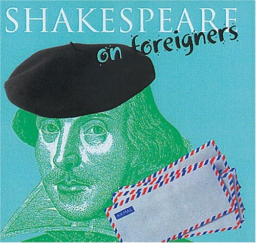Shakespeare on Foreigners by Elizabeth O'Mahoney