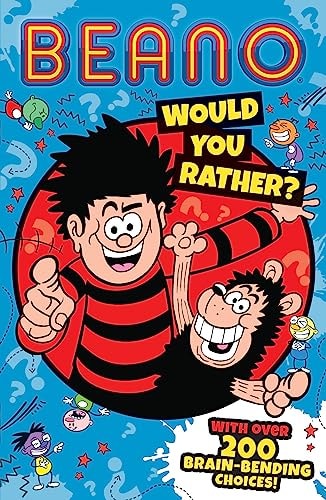 Beano Would You Rather by Beano Studios, I. P. Daley