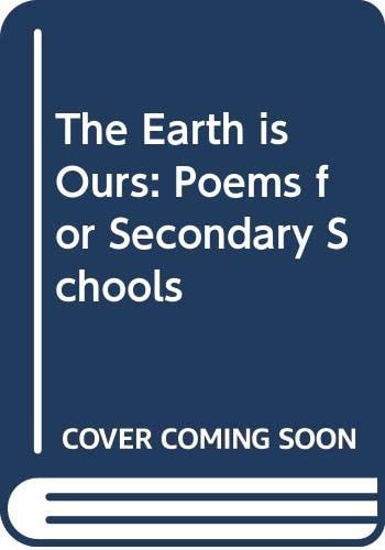 The Earth Is Ours: Poems for Secondary Schools by Ian Gordon
