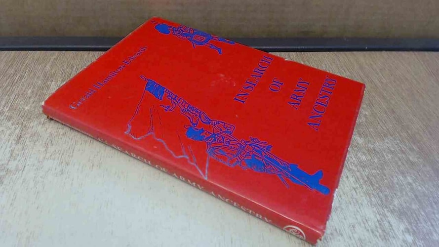 In search of army ancestry by Gerald Kenneth Savery Hamilton-Edwards
