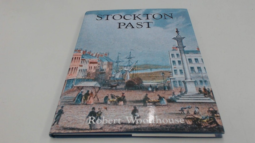 Stockton Past by Robert Woodhouse