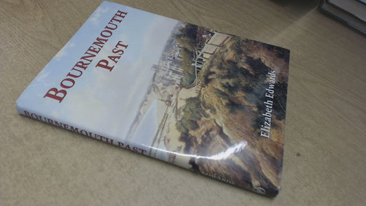 Bournemouth Past by Elizabeth Edwards