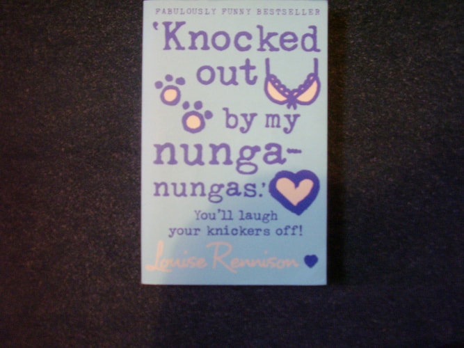 Xknocked Out By My Nungs Nunga by Rennison Louise