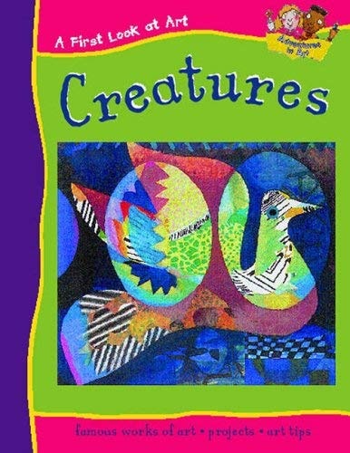 A First Look at Art - Creatures by Ruth Thomson