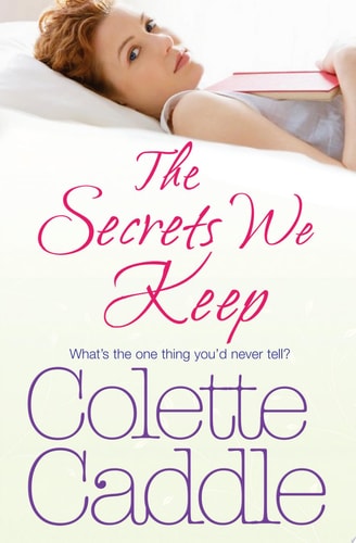 The Secrets We Keep by Colette Caddle