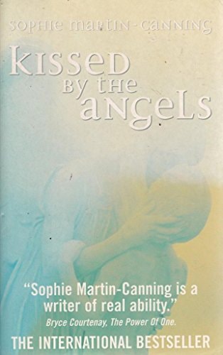 Kissed by the Angels by Sophie MARTIN-CANNING
