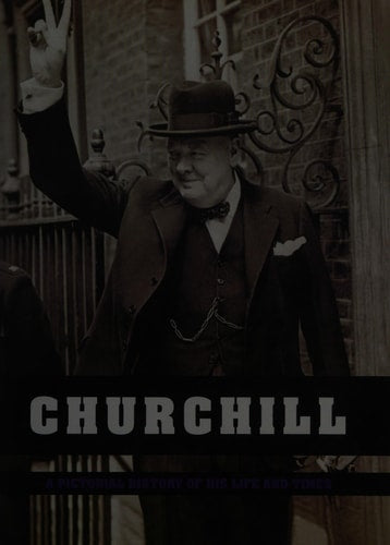 Churchill A Pictorial History of His Life and Times by Ian S Wood
