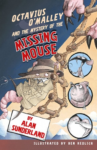 Octavius O'Malley And The Mystery Of The Missing Mouse (Octavius O'Malley Investigates, 02) by Alan Sunderland