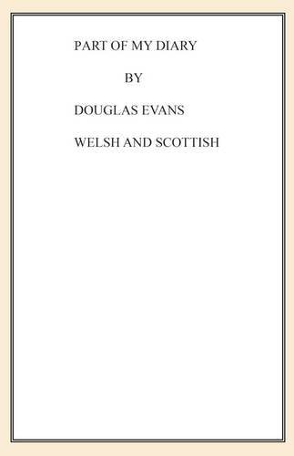 Part of my diary by Douglas EVANS