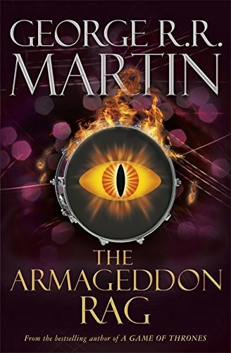 Armageddon Rag by GEORGE R.R. MARTIN