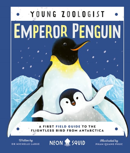 Emperor Penguin (Young Zoologist) by Michelle LaRue