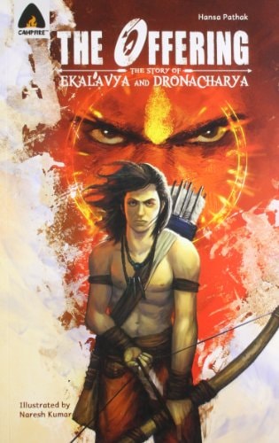 The Offering The Story of Ekalavya and Dronacharya by Hansa Pathak