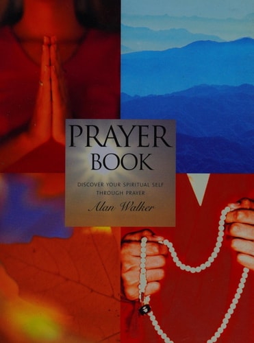 The Prayer Back: Encounter the Divine and Transform Your Life by Alan Walker