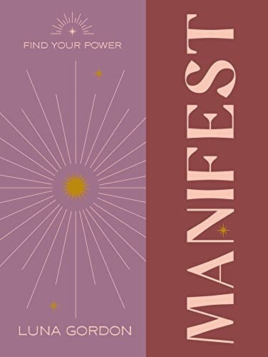 Find Your Power: Manifest by Anoushka F. Churchill