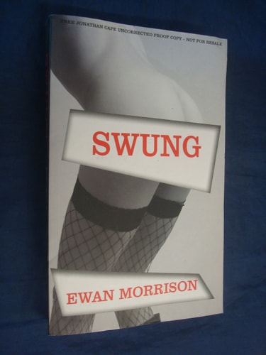 Swung by Ewan Morrison