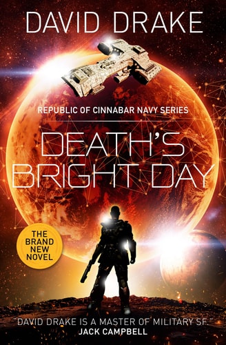 Death's Bright Day (The Republic of Cinnabar Navy series) by David Drake