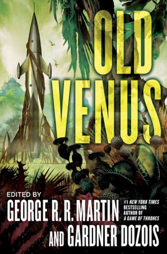 Old Venus by George R.R. Martin, Gardner Dozois, Joe Haldeman, David Brin