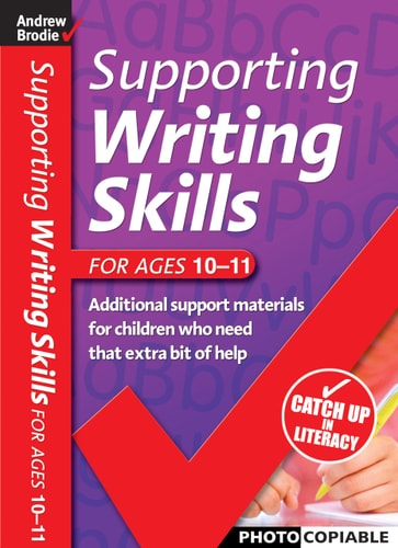 Supporting Writing Skills 10-11 Supporting Writing Skills by Andrew Brodie