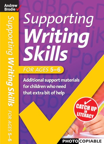 Supporting Writing Skills 5-6 by Andrew Brodie, Judy Richardson