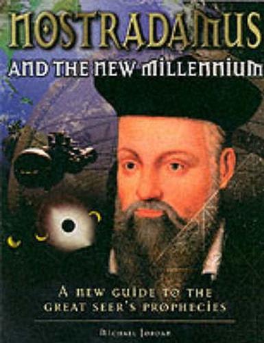 Nostradamus and the New Millennium by Michael Jordan