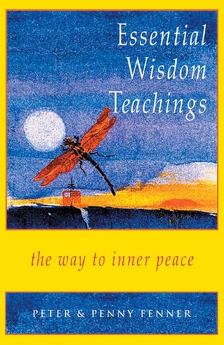 ESSENTIAL WISDOM TEACHINGS by Peter Fenner, Penny Fenner, Penny