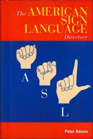 The American Sign Language Directory by Peter Adams, James Womack