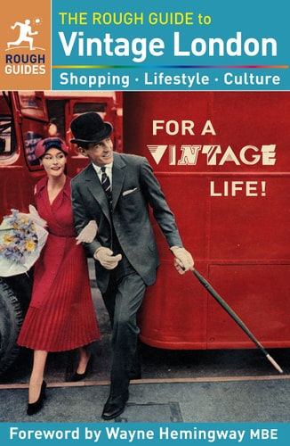 The Rough Guide to Vintage London by Frances Ambler, Emily Bick, Lara Kavanagh, Nicholas Jones, Samantha Cook