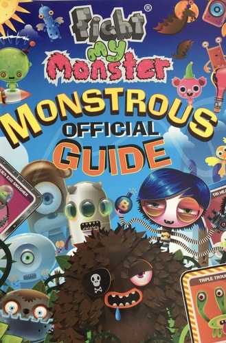 Fight My Monster: Monstrous Official Guide by NA