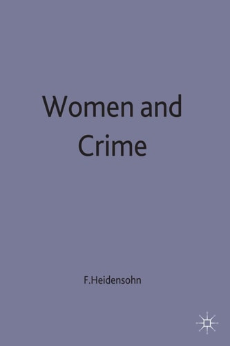 Women and Crime (Women in Society, 7) by Frances Heidensohn