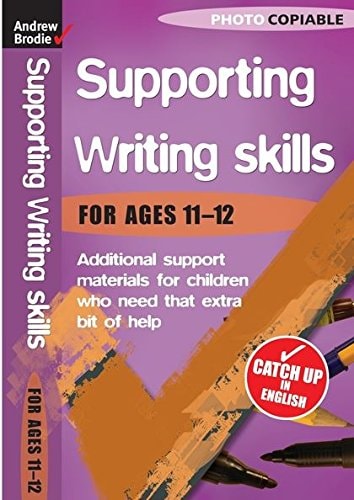 Writing Skills 11-12 (Supporting Writing Skills) by Andrew Brodie