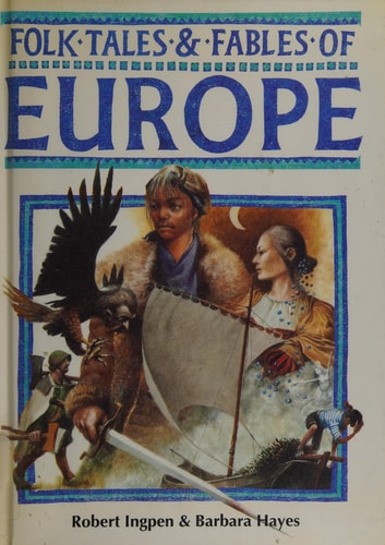 Folk Tales and Fable of Europe by Robert Ingpen