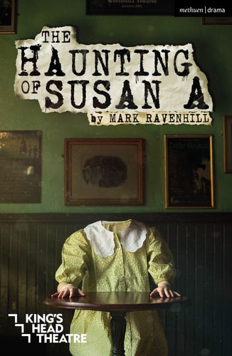 The Haunting of Susan A (Modern Plays) by Mark Ravenhill