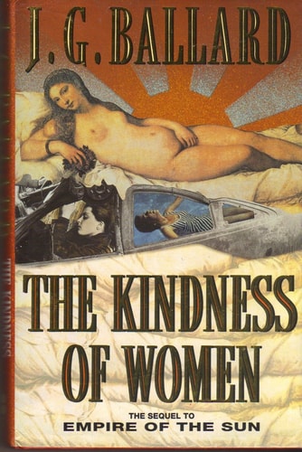 The Kindness of Women by J.G. Ballard
