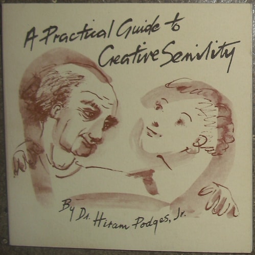 A Practical Guide to Creative Senility by Hiram Podges
