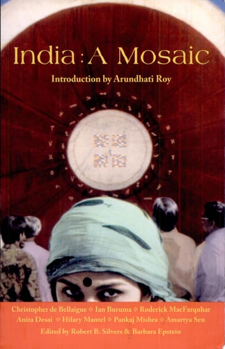India A Mosaic by Robert B. Silvers, Barbara Epstein