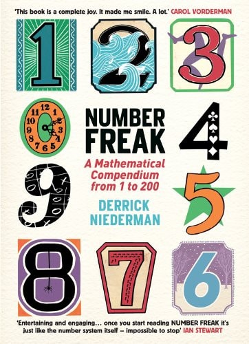 Number Freak : A Mathematical Compendium from 1 to by Derrick Niederman
