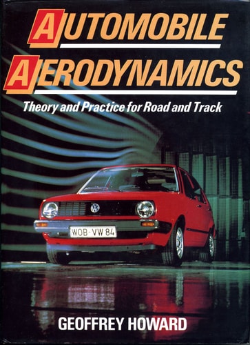 Automobile aerodynamics: Theory and practice for road and track by Geoffrey Howard