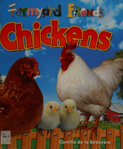 Farmyard Friends - Chickens by Camilla DeLaBedoyere