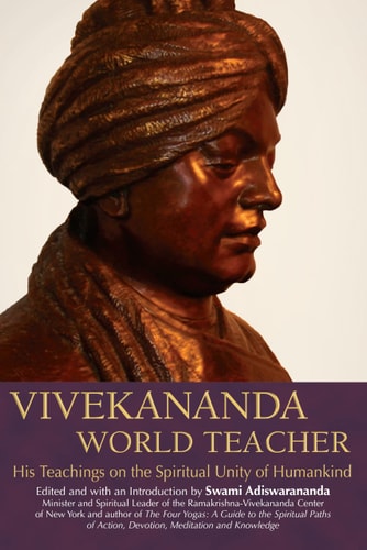 Vivekananda, World Teacher by Swami Adiswarananda