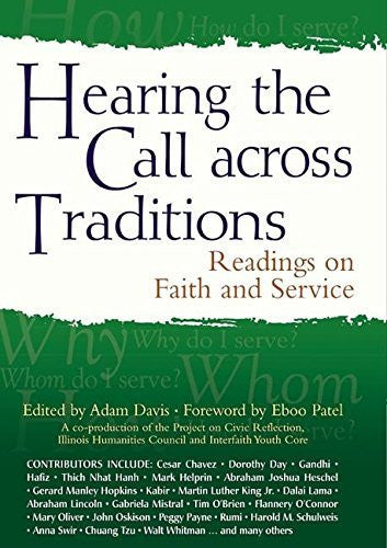 Hearing the Call Across Traditions Readings on Faith and Service by Eboo Patel
