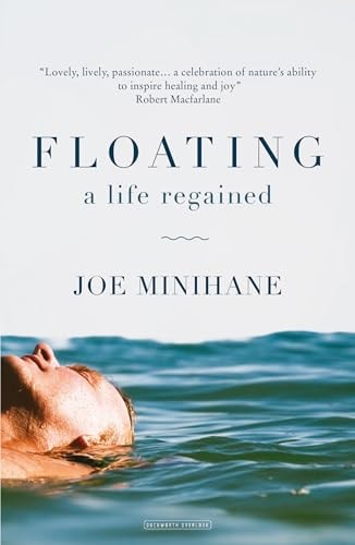 Floating A Return to Waterlog by Joe Minihane