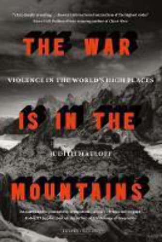 The War is in the Mountains [Hardcover] [Apr 20, 2017] Judith Matloff by Judith Matloff
