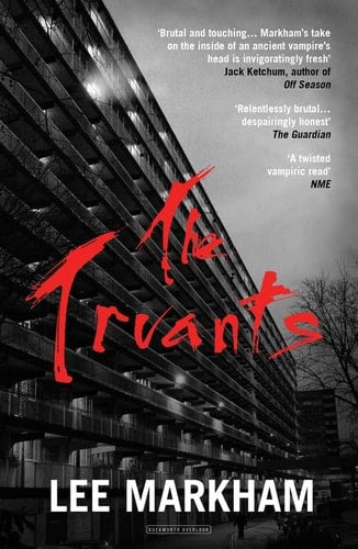 The Truants [Paperback] [Jan 01, 2018] Lee Markham by Lee Markham