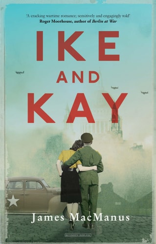 Ike and Kay by James MacManus