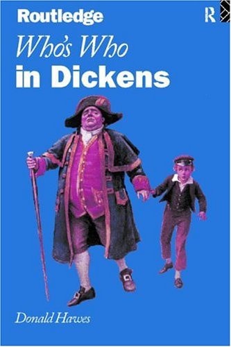 Who's Who in Dickens by Donald Hawes