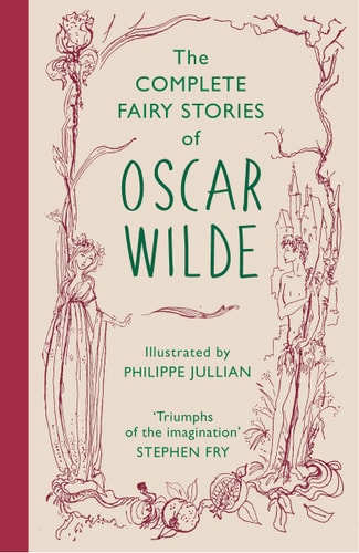 The Complete Fairy Stories of Oscar by Wilde, Oscar