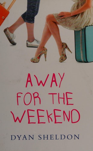 Away for the Weekend by Dyan Sheldon