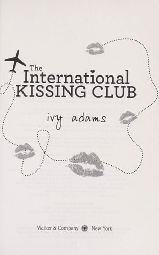 The International Kissing Club by Ivy Adams